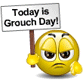grouch day 1 :grouch day1: